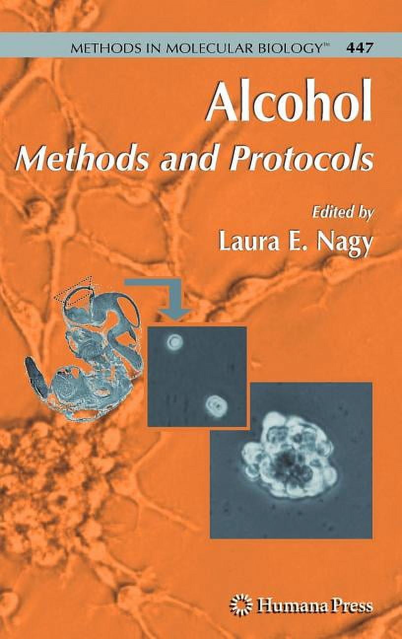 Methods in Molecular Biology Alcohol: Methods and Protocols, Book 447, (Hardcover)