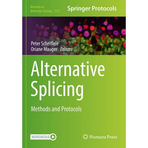 Methods in Molecular Biology Alternative Splicing: Methods and Protocols, Book 2537, (Paperback)