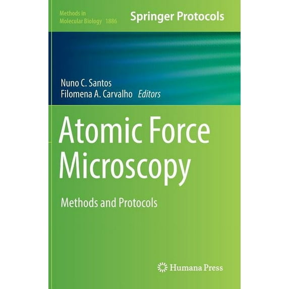 Methods in Molecular Biology Atomic Force Microscopy: Methods and Protocols, Book 1886, (Hardcover)