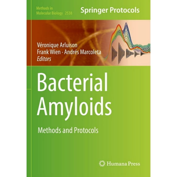 Methods in Molecular Biology Bacterial Amyloids: Methods and Protocols, Book 2538, (Paperback)