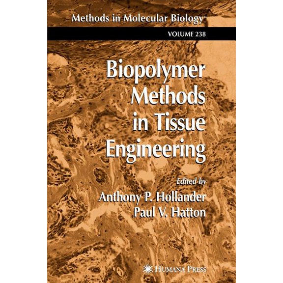 Methods in Molecular Biology Biopolymer Methods in Tissue Engineering, Book 238, (Paperback)