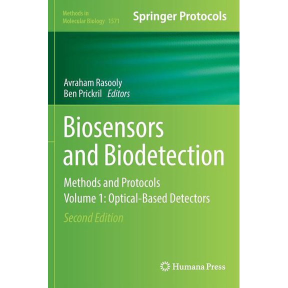 Methods in Molecular Biology Biosensors and Biodetection: Methods and Protocols Volume 1: Optical-Based Detectors, Book 1571, (Hardcover)