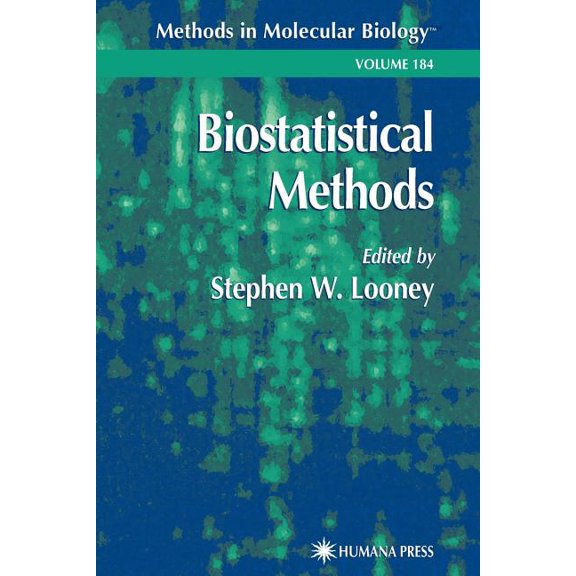 Methods in Molecular Biology Biostatistical Methods, Book 184, (Paperback)