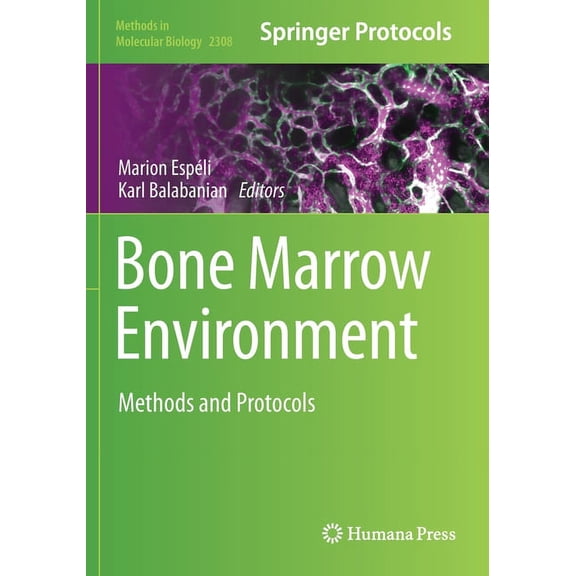 Methods in Molecular Biology Bone Marrow Environment: Methods and Protocols, Book 2308, (Paperback)