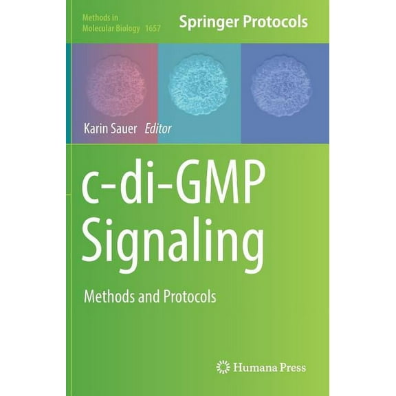 Methods in Molecular Biology C-Di-GMP Signaling: Methods and Protocols, Book 1657, (Hardcover)