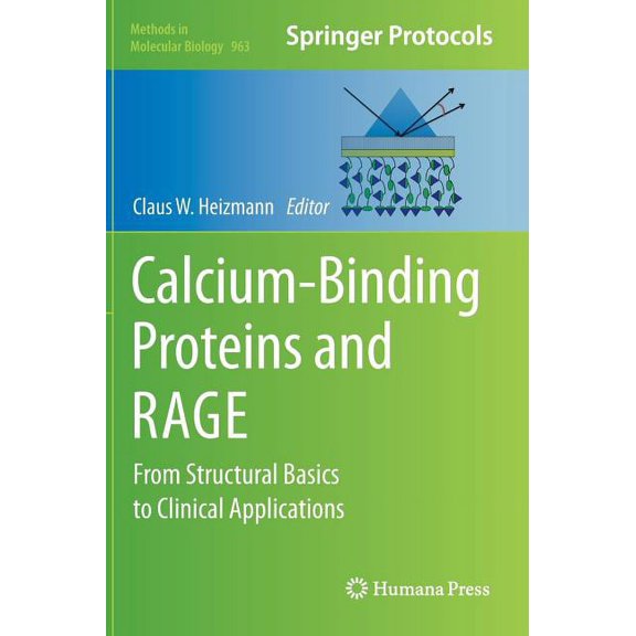 Methods in Molecular Biology Calcium-Binding Proteins and Rage: From Structural Basics to Clinical Applications, Book 963, (Hardcover)