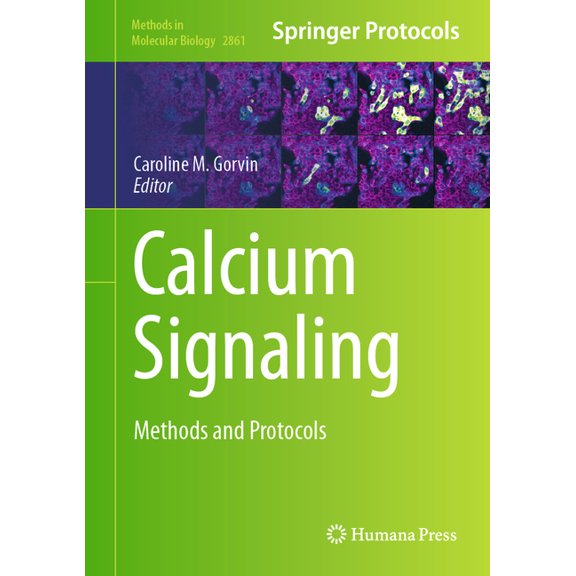 Methods in Molecular Biology Calcium Signaling: Methods and Protocols, Book 2861, (Hardcover)
