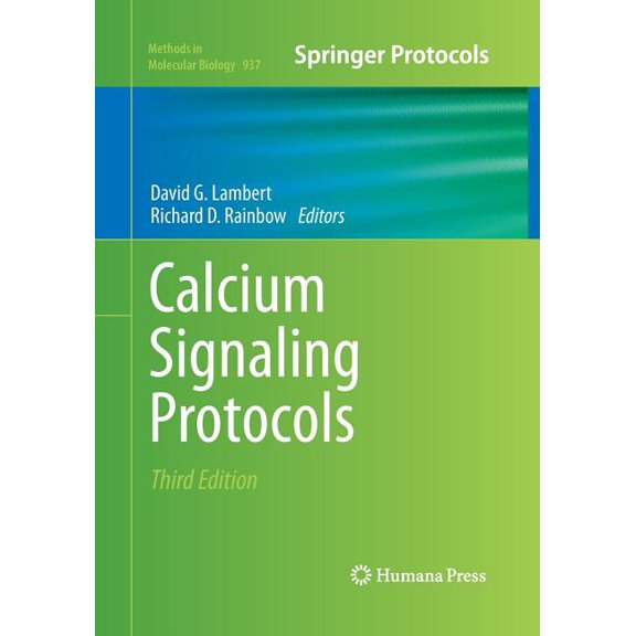 Methods in Molecular Biology Calcium Signaling Protocols, Book 937, (Paperback)