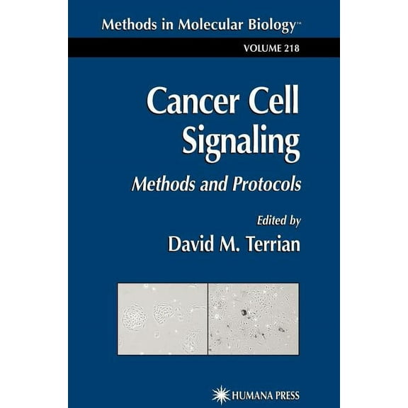 Methods in Molecular Biology Cancer Cell Signaling: Methods and Protocols, Book 218, (Paperback)