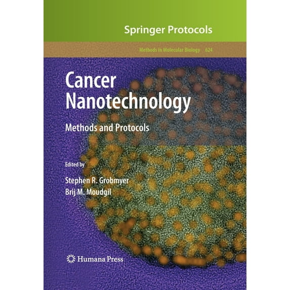 Methods in Molecular Biology Cancer Nanotechnology: Methods and Protocols, Book 624, (Paperback)
