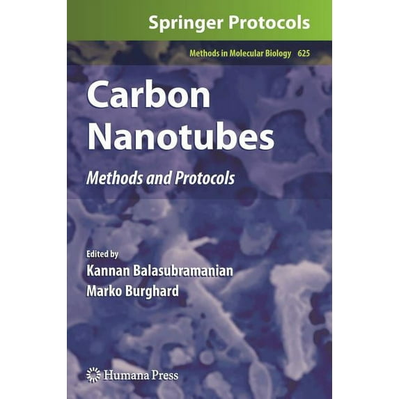 Methods in Molecular Biology Carbon Nanotubes: Methods and Protocols, Book 625, (Hardcover)