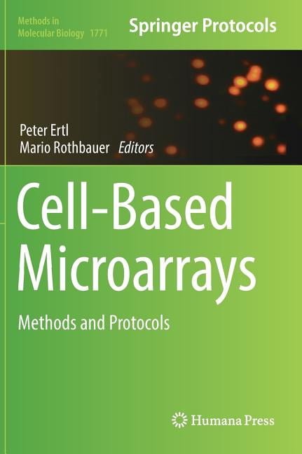 Methods in Molecular Biology Cell-Based Microarrays: Methods and ...