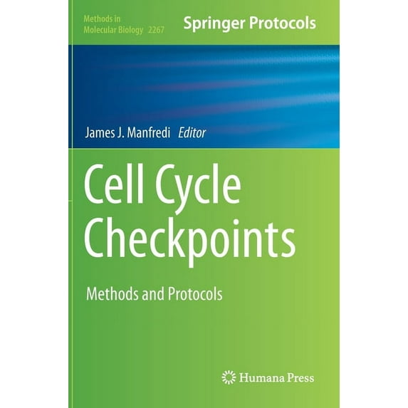 Methods in Molecular Biology Cell Cycle Checkpoints: Methods and Protocols, Book 2267, (Hardcover)