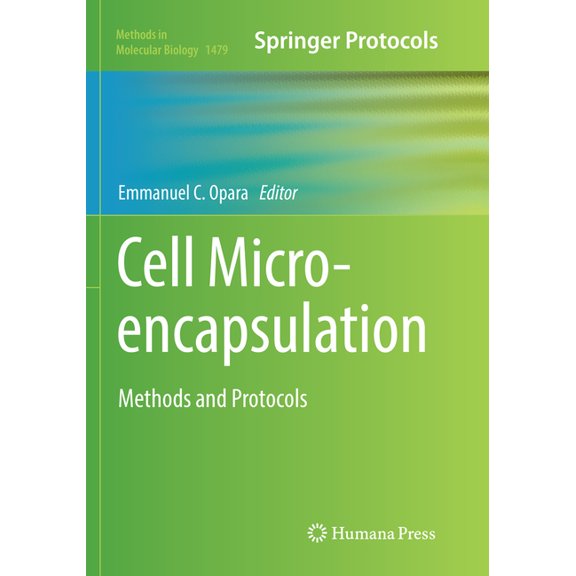 Methods in Molecular Biology Cell Microencapsulation: Methods and Protocols, Book 1479, (Paperback)