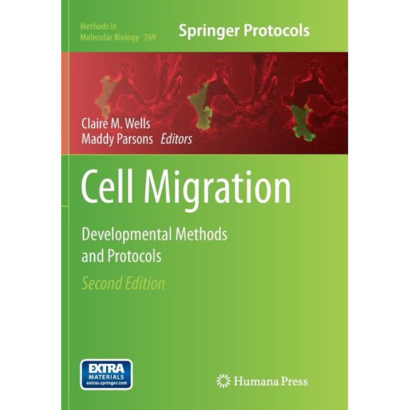 Methods in Molecular Biology Cell Migration: Developmental Methods and Protocols, Book 769, (Paperback)