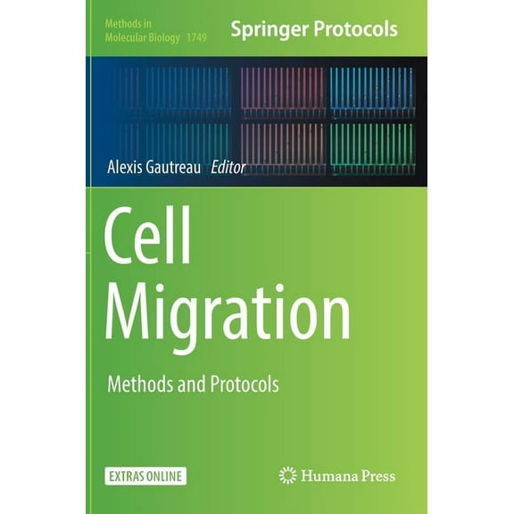 Methods in Molecular Biology Cell Migration: Methods and Protocols, Book 1749, (Hardcover)