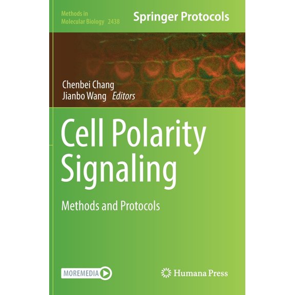 Methods in Molecular Biology Cell Polarity Signaling: Methods and Protocols, Book 2438, (Hardcover)