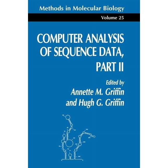 Methods in Molecular Biology Computer Analysis of Sequence Data Part II, Book 25, (Paperback)