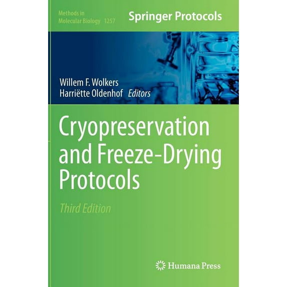 Methods in Molecular Biology Cryopreservation and Freeze-Drying Protocols, Book 1257, (Hardcover)