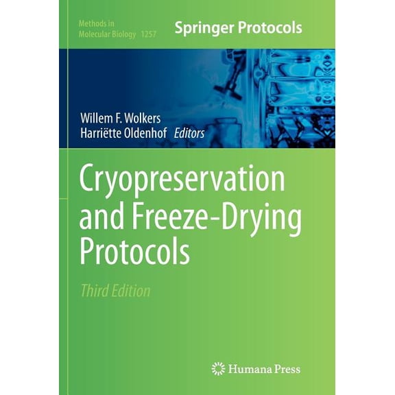 Methods in Molecular Biology Cryopreservation and Freeze-Drying Protocols, Book 1257, (Paperback)