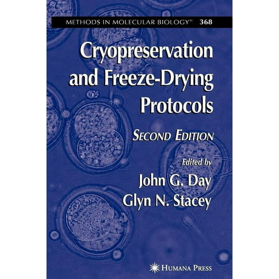 Methods in Molecular Biology: Cryopreservation and Freeze-Drying Protocols (Paperback)
