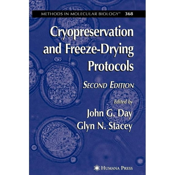 Methods in Molecular Biology: Cryopreservation and Freeze-Drying Protocols (Paperback)