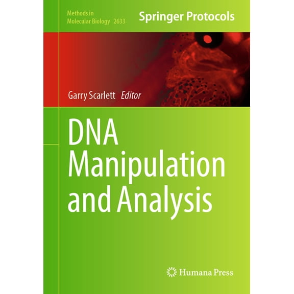 Methods in Molecular Biology DNA Manipulation and Analysis, Book 2633, (Hardcover)