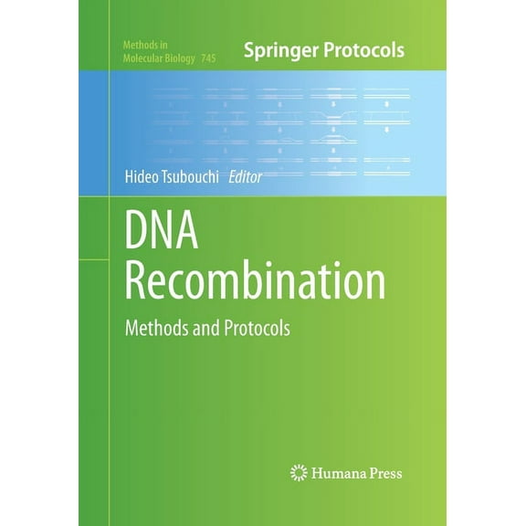 Methods in Molecular Biology DNA Recombination: Methods and Protocols, Book 745, (Paperback)