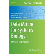 Methods in Molecular Biology Data Mining for Systems Biology Methods and Protocols, Book 939, Hardcover