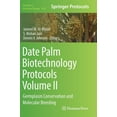 thumbnail image 1 of Methods in Molecular Biology Date Palm Biotechnology Protocols Volume II: Germplasm Conservation and Molecular Breeding, Book 1638, (Hardcover), 1 of 1