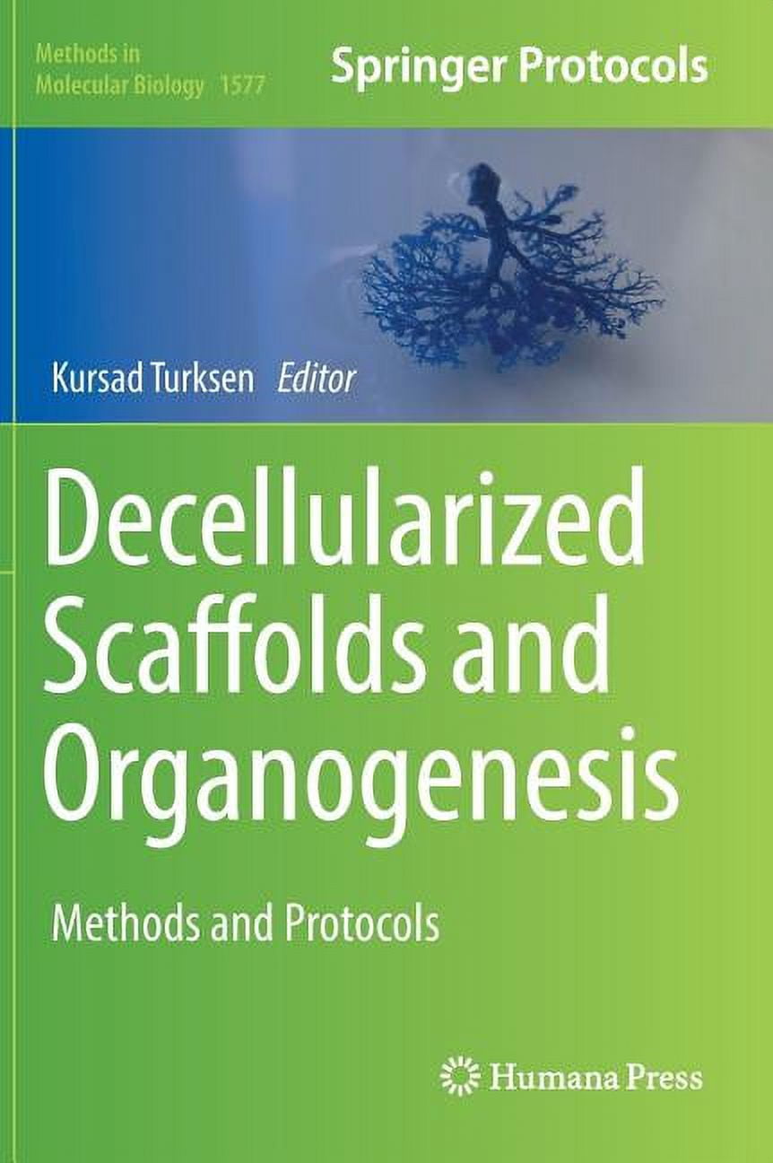Methods in Molecular Biology Decellularized Scaffolds and Organogenesis ...