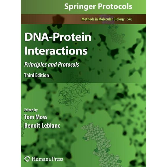 Methods in Molecular Biology Dna-Protein Interactions: Principles and Protocols, Third Edition, Book 543, (Paperback)