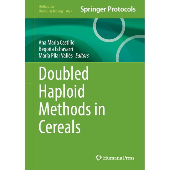 Methods in Molecular Biology Doubled Haploid Methods in Cereals, Book 3029, (Hardcover)