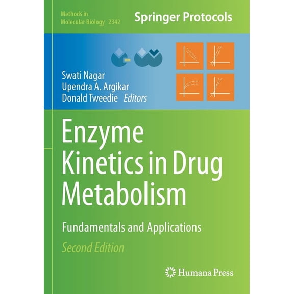 Methods in Molecular Biology Enzyme Kinetics in Drug Metabolism: Fundamentals and Applications, Book 2342, (Paperback)