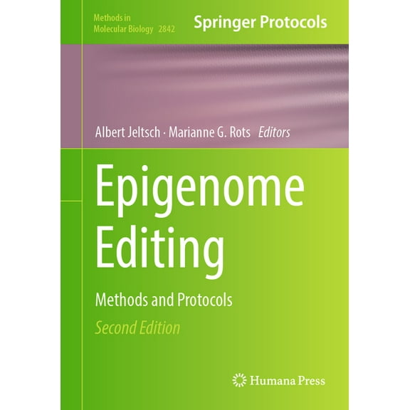 Methods in Molecular Biology Epigenome Editing: Methods and Protocols, Book 2842, (Hardcover)