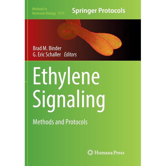 Methods in Molecular Biology Ethylene Signaling: Methods and Protocols, Book 1573, (Paperback)