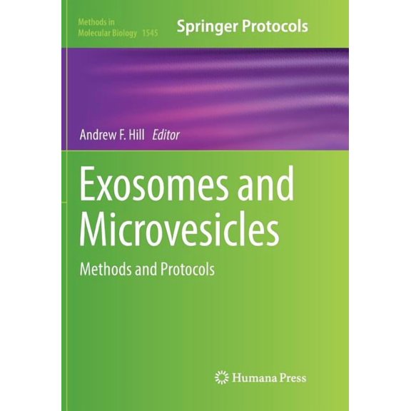 Methods in Molecular Biology Exosomes and Microvesicles: Methods and Protocols, Book 1545, (Paperback)