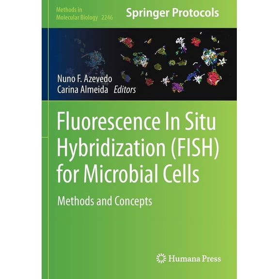 Methods in Molecular Biology Fluorescence In-Situ Hybridization (Fish) for Microbial Cells: Methods and Concepts, Book 2246, (Paperback)