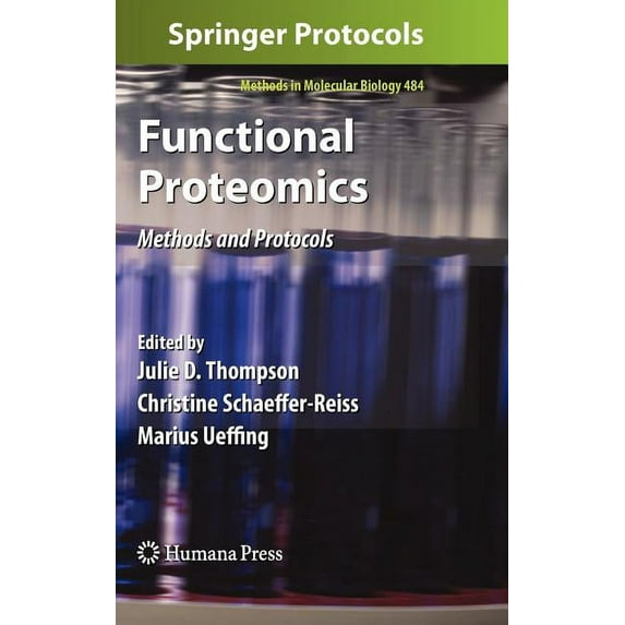 Methods in Molecular Biology Functional Proteomics: Methods and Protocols, Book 484, (Hardcover)
