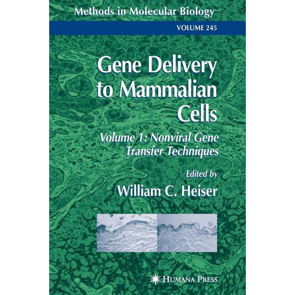 Methods in Molecular Biology Gene Delivery to Mammalian Cells: Volume 1: Nonviral Gene Transfer Techniques, Book 245, (Paperback)