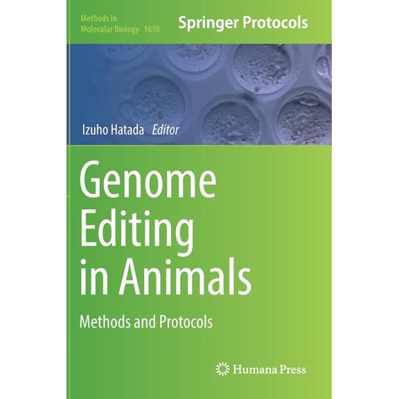 Methods in Molecular Biology Genome Editing in Animals: Methods and Protocols, Book 1630, (Hardcover)