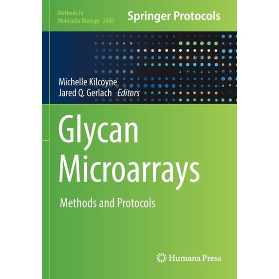 Methods in Molecular Biology Glycan Microarrays: Methods and Protocols, Book 2460, (Paperback)