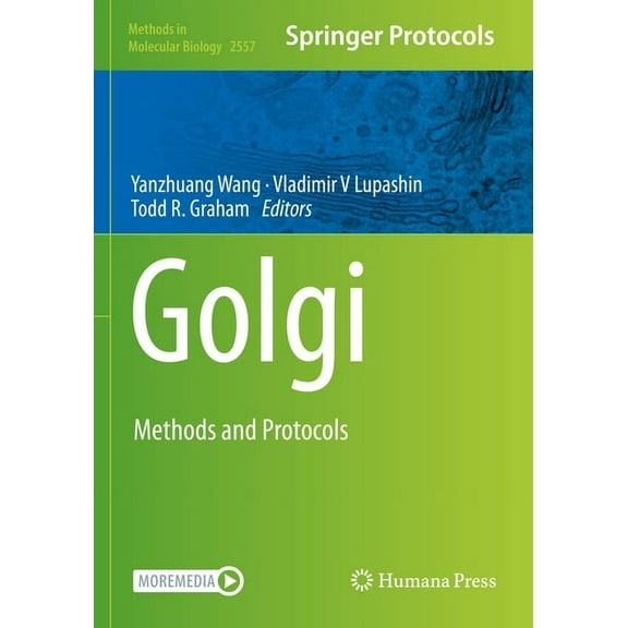 Methods in Molecular Biology Golgi: Methods and Protocols, Book 2557, (Paperback)