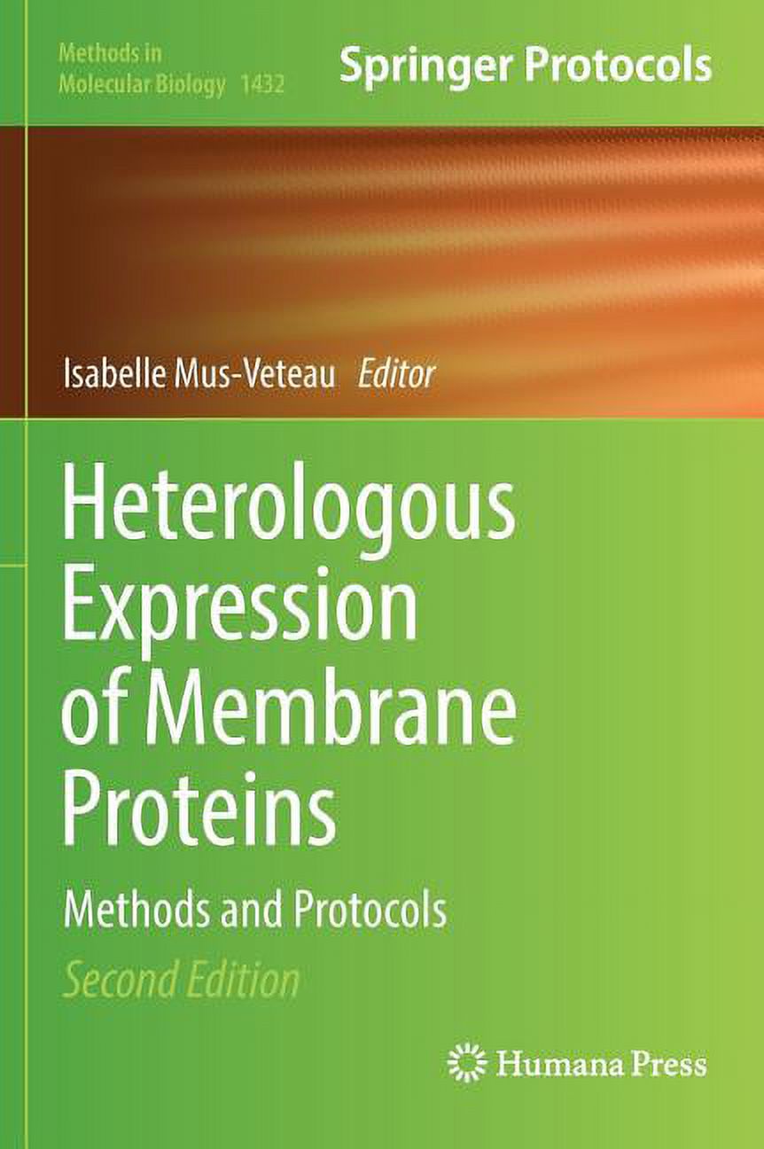 Protein Methods Book Methods in Molecular Biology Heterologous Expression of Membrane ...