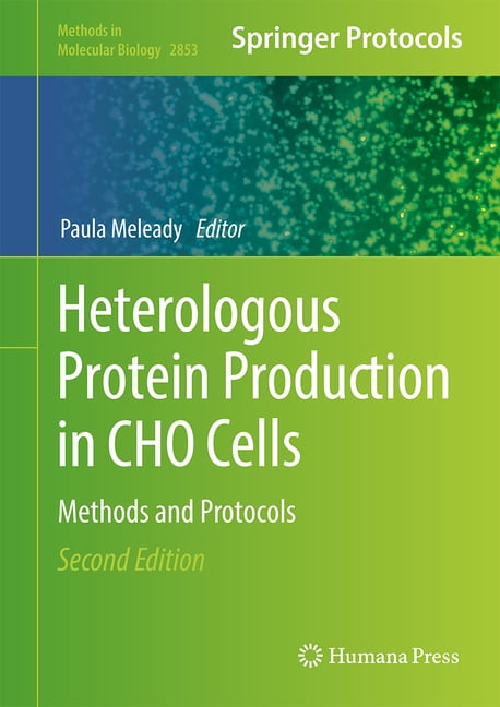 Protein Methods Book Methods in Molecular Biology Heterologous Protein Production in Cho ...