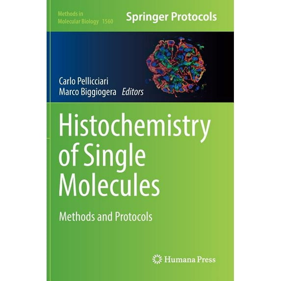 Methods in Molecular Biology Histochemistry of Single Molecules: Methods and Protocols, Book 1560, (Paperback)