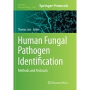 Methods in Molecular Biology Human Fungal Pathogen Identification Methods and Protocols, Book 1508, Paperback