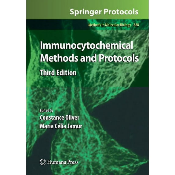 Methods in Molecular Biology Immunocytochemical Methods and Protocols, Book 588, (Paperback)