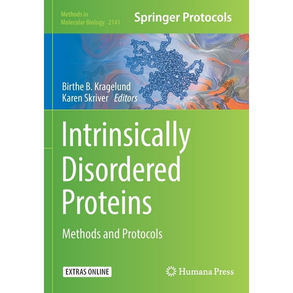 Methods in Molecular Biology Intrinsically Disordered Proteins: Methods and Protocols, Book 2141, (Paperback)