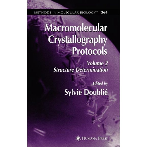 Methods in Molecular Biology Macromolecular Crystallography Protocols, Volume 2: Structure Determination, Book 364, (Hardcover)